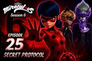 Miraculous Season 6 Episode 25 Secret Protocol English Dub
